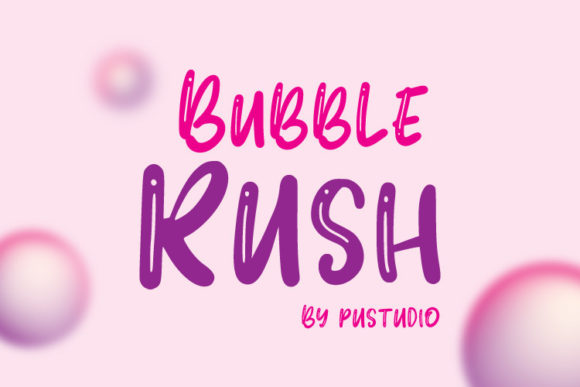 Bubble Rush: A Playful Display Font for Handmade Charm
