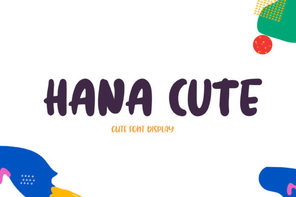 Hana Cute: A Playful Display Font That Elevates Small Business Branding