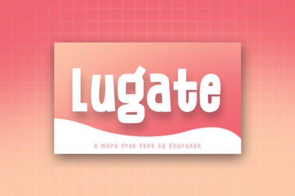 Lugate: A Modern Display Font That Elevates Handmade Design