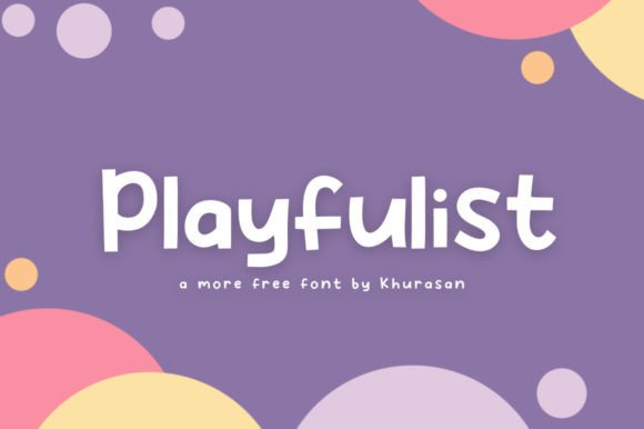 Playfulist: A Quirky Display Font That Delivers Personality at a Glance