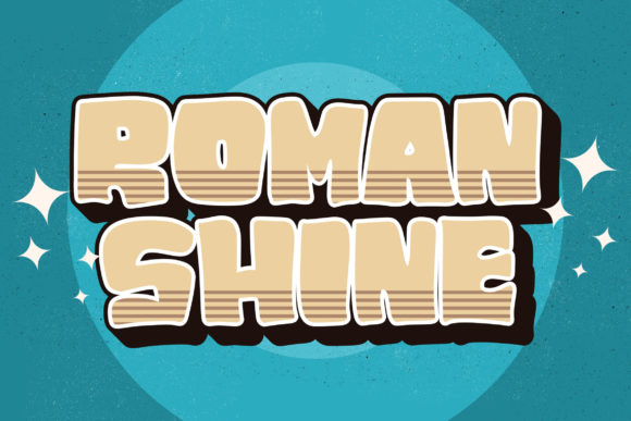 Roman Shine: A Display Font That Commands Attention