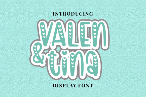 Valen and Tina: A Friendly Display Font for Small Business Branding