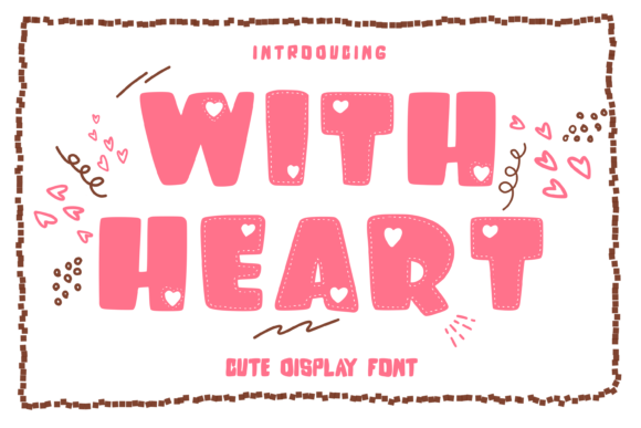 With Heart Font: A Chunky, Romantic Display Typeface for Crafters